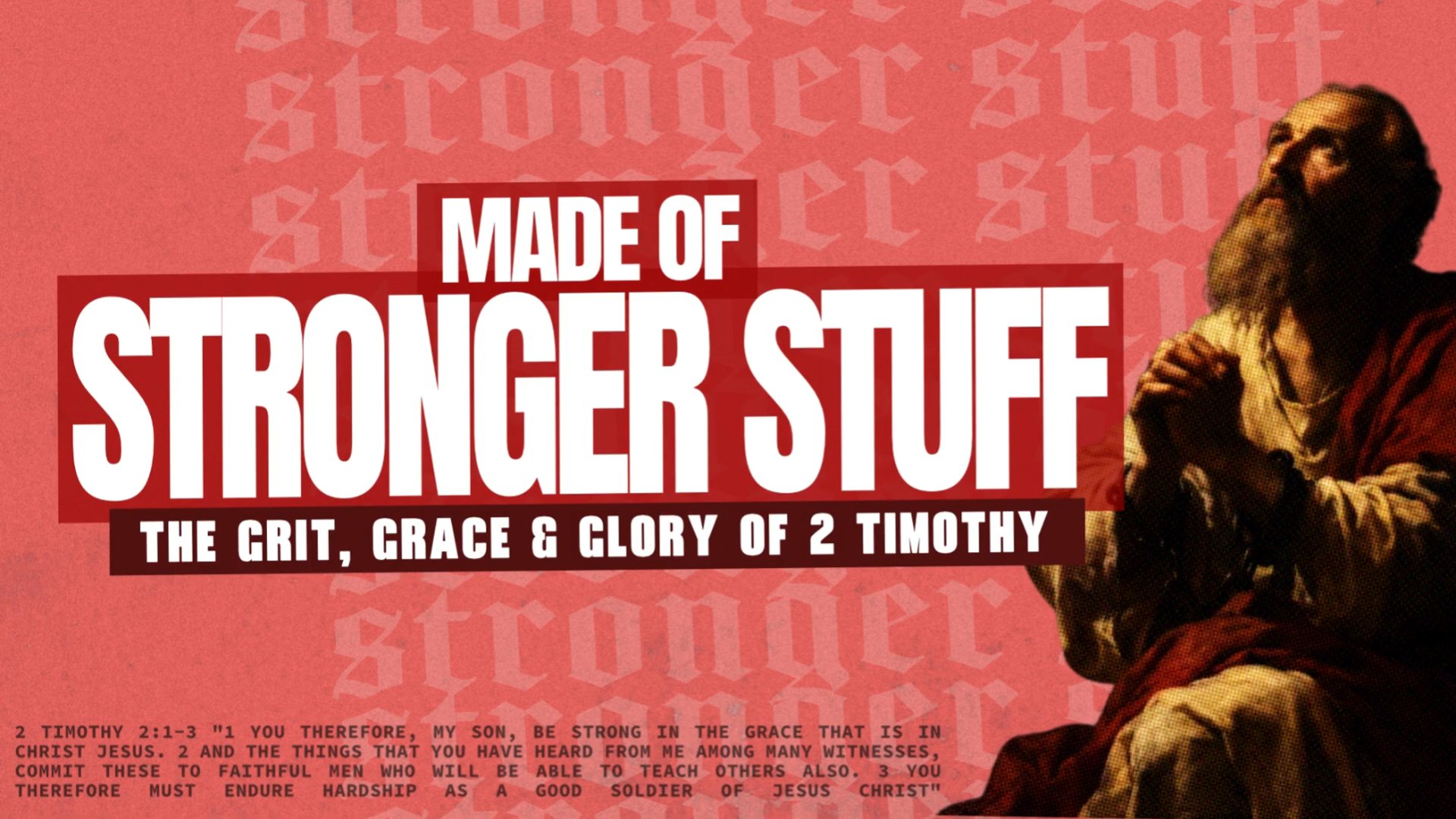 Made of Stronger Stuff: 2 Timothy New Preaching Series
